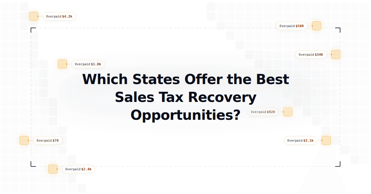 Which States Offer the Best Sales Tax Recovery Opportunities?